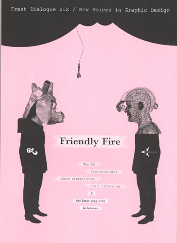 Stock image for Fresh Dialogue 6: Friendly Fire: New Voices in Graphic Design for sale by ThriftBooks-Dallas