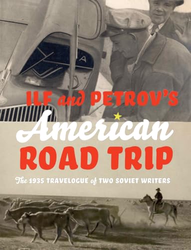 Stock image for Ilf and Petrovs American Road Trip: The 1935 Travelogue of Two Soviet Writers for sale by Blue Vase Books