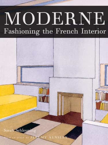 

Moderne: Fashioning the French Interior