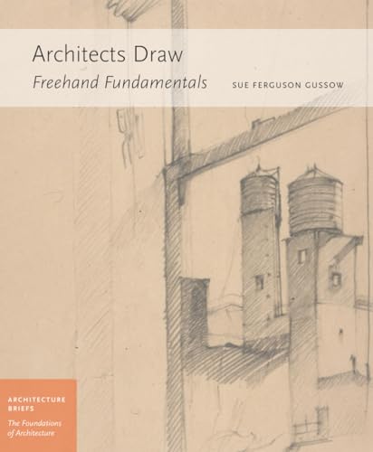 Beispielbild fr Architects Draw (Architecture Brief / Freehand Fundamentals) zum Verkauf von WorldofBooks