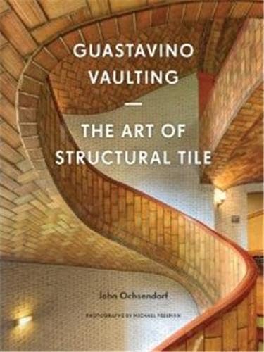 Stock image for Guastavino Vaulting: The Art of Structural Tile for sale by Argosy Book Store, ABAA, ILAB