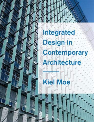 Beispielbild fr Integrated Design in Contemporary Architecture zum Verkauf von Goodwill Books