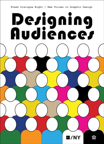 9781568987514: DESIGNING AUDIENCES: New Voices in Graphic Design: v. 8 (Fresh Dialogue)