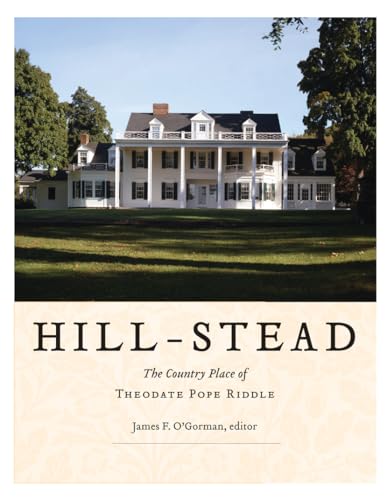 9781568987590: HILL STEAD: The Country Place of Theodate Pope Riddle