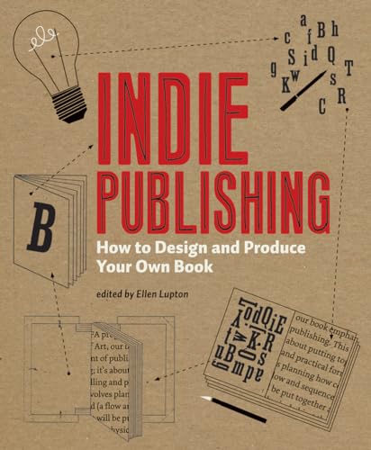 Stock image for Indie Publishing: How to Design and Publish Your Own Book for sale by Infinity Books Japan