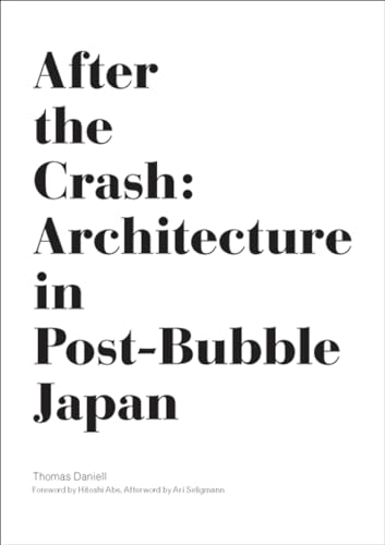 Stock image for After the Crash: Architecture in Post-Bubble Japan for sale by Books From California