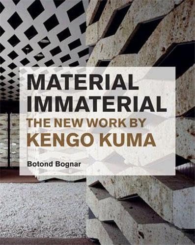 Beispielbild fr Material Immaterial: The New Work of Kengo Kuma zum Verkauf von HPB-Ruby