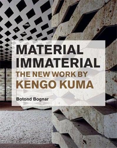 Imagen de archivo de Material Immaterial: The New Work of Kengo Kuma a la venta por HPB-Ruby