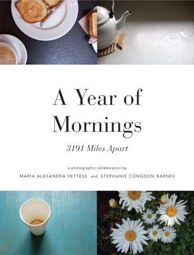 Imagen de archivo de A Year of Mornings: 3191 Miles Apart a la venta por Vashon Island Books