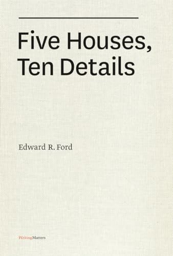 Stock image for Five Houses, Ten Details (Writing Matters) for sale by Magers and Quinn Booksellers