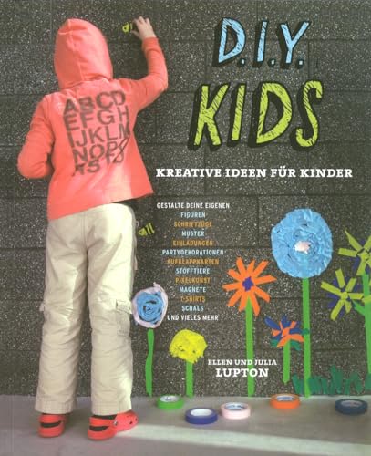 D.I.Y. Kids: Kreative Ideen fur Kinder (German Edition) (9781568988672) by Lupton, Ellen; Lupton, Julia