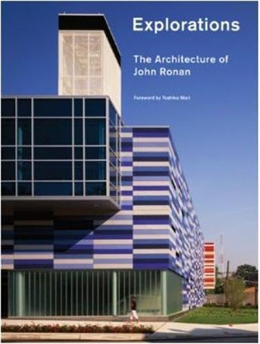 Stock image for Explorations : The Architecture of John Ronan for sale by Better World Books