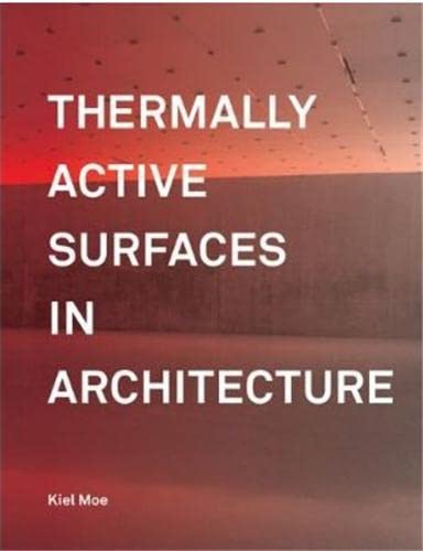 Beispielbild fr Thermally Active Surfaces in Architecture zum Verkauf von Save With Sam