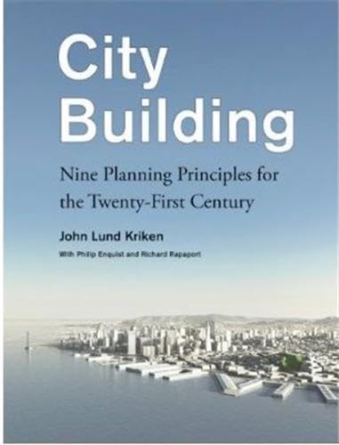 Stock image for City Building: Nine Planning Principles for the 21st Century for sale by Once Upon A Time Books