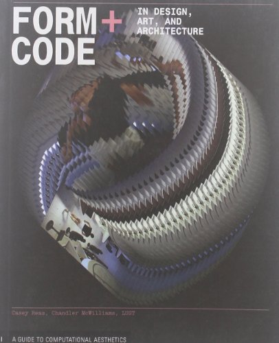 Stock image for Form+Code in Design, Art, and Architecture : Introductory Book for Digital Design and Media Arts for sale by Better World Books: West