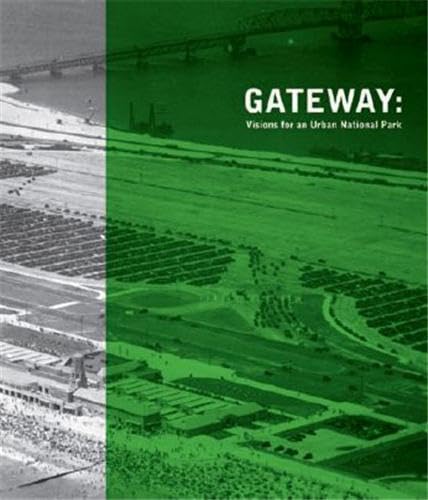 Stock image for Gateway: Visions for an Urban National Park for sale by ZBK Books