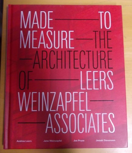 9781568989570: Made to Measure: The Architecture of Leers Weinzapfel Associates