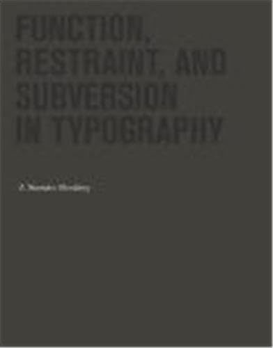 Imagen de archivo de Function, Restraint, and Subversion in Typography a la venta por SecondSale