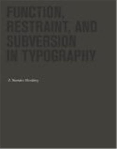 Stock image for Function, Restraint, and Subversion in Typography for sale by Book Dispensary