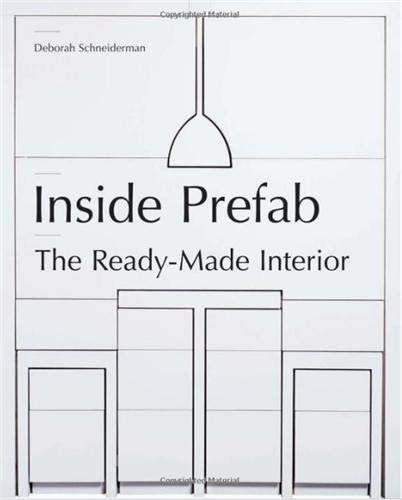 Stock image for Inside Prefab : The Ready-Made Interior for sale by Better World Books