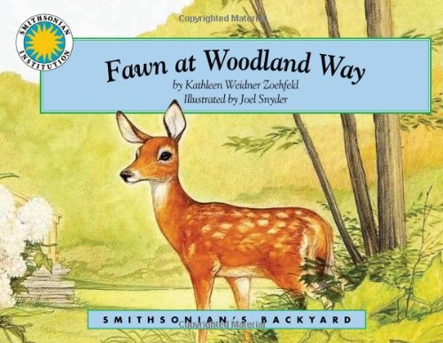 Fawn at Woodland Way (Smithsonian's Backyard) (9781568990828) by Zoehfeld, Kathleen Weidner