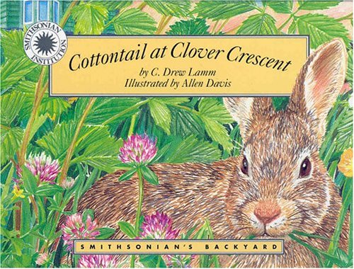 Stock image for Cottontail at Clover Crescent (Smithsonian's Backyard/Boxed Book and Audio Cassette) for sale by Ergodebooks