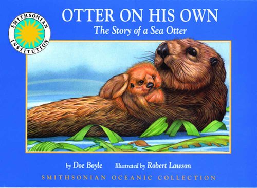 Imagen de archivo de Otter on His Own : The Story of a Sea Otter (Smithsonian Oceanic Collection) a la venta por Thomas F. Pesce'