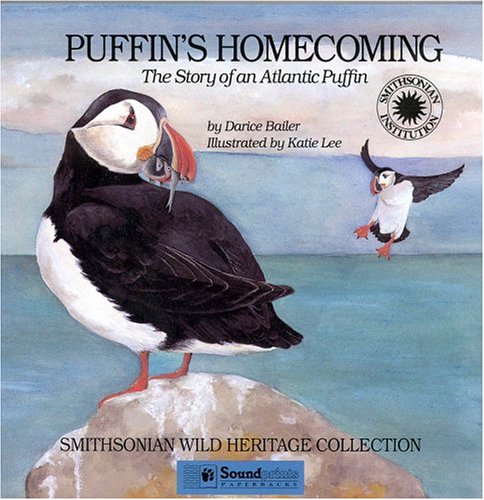 Imagen de archivo de Puffin's Homecoming: The Story of an Atlantic Puffin - a Wild Heritage Collection Book (Smithsonian Wild Heritage Collection) a la venta por SecondSale