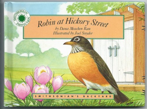 Beispielbild fr Robin at Hickory Street (Smithsonian's Backyard) zum Verkauf von Front Cover Books