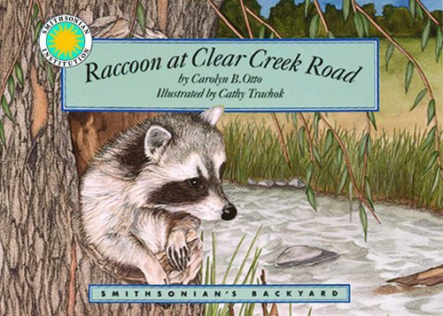 Beispielbild fr Raccoon at Clear Creek Road - a Smithsonian's Backyard Book zum Verkauf von SecondSale