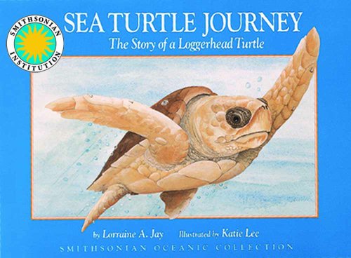 Imagen de archivo de Sea Turtle Journey : The Story of a Loggerhead Turtle (Smithsonian Oceanic Collection) a la venta por Black and Read Books, Music & Games