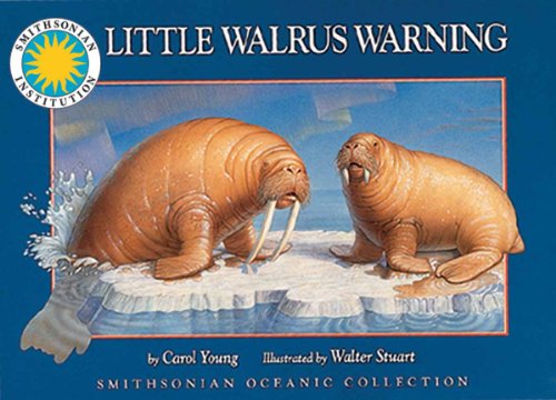 Stock image for Little Walrus Warning - a Smithsonian Oceanic Collection Book for sale by SecondSale