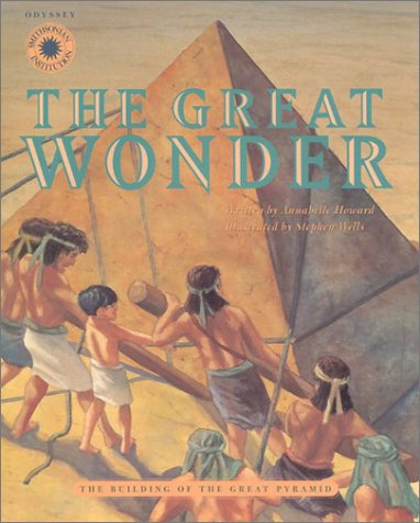 Beispielbild fr The Great Wonder : The Building of the Great Pyramid zum Verkauf von Better World Books: West