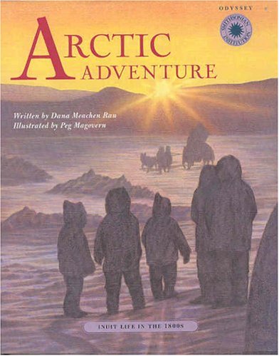9781568994161: Arctic Adventure: Inuit Life in the 1800s