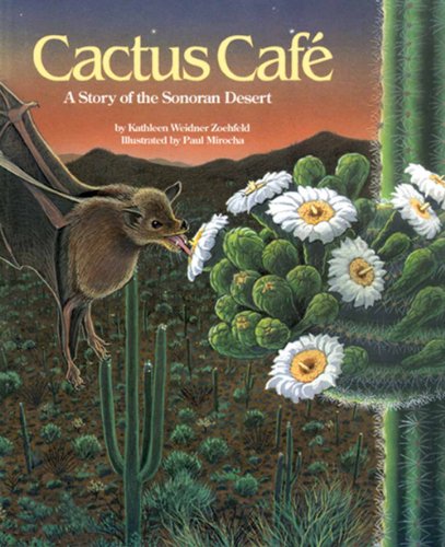 Stock image for Cactus Cafe: A Story of the Sonoran Desert - a Wild Habitats Book for sale by SecondSale