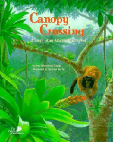 Stock image for Canopy Crossing: A Story of an Atlantic Rainforest for sale by Wonder Book