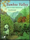 Beispielbild fr Bamboo Valley : A Story of a Chinese Bamboo Forest zum Verkauf von Better World Books: West