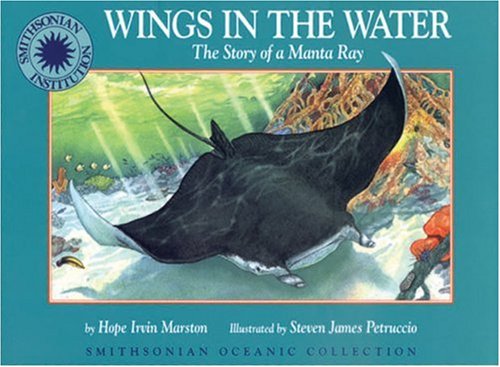Beispielbild fr Wings in the Water: The Story of a Manta Ray (Smithsonian Oceanic Collection) zum Verkauf von Front Cover Books