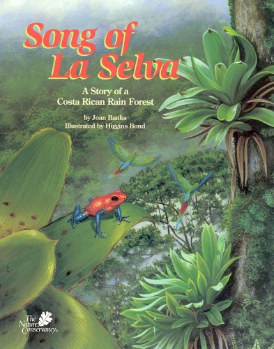 Stock image for Song of La Selva: A Story of a Costa Rican Rain Forest (The Nature Conservancy) for sale by HPB-Ruby