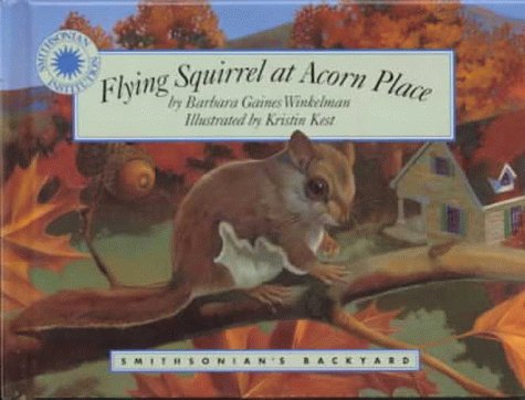 Stock image for Flying Squirrel at Acorn Place (Smithsonian's Backyard) for sale by Irish Booksellers