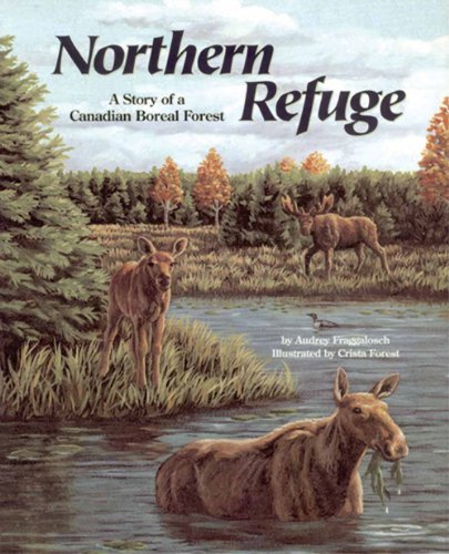 Beispielbild fr Northern Refuge: A Story of a Canadian Boreal Forest - a Wild Habitats Book zum Verkauf von Wonder Book