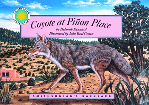 Coyote at Pinon Place (Smithsonian's Backyard) (9781568997643) by Dennard, Deborah