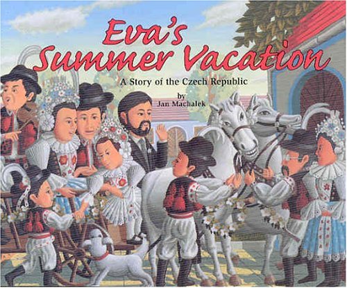 Beispielbild fr Eva's Summer Vacation : A Story of the Czech Republic zum Verkauf von Better World Books