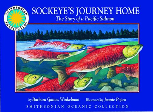 Beispielbild fr Sockeye's Journey Home: The Story of a Pacific Salmon - a Smithsonian Oceanic Collection Book (Mini book) zum Verkauf von SecondSale