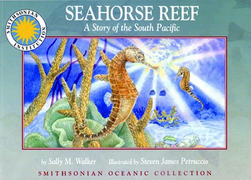 Beispielbild fr Seahorse Reef: A Story of the South Pacific - a Smithsonian Oceanic Collection Book (Mini book) zum Verkauf von SecondSale