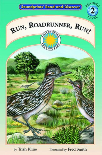 Imagen de archivo de Run, Roadrunner, Run! - a Prairie Adventures Smithsonian Early Reader (Soundprints Read-And-Discover) a la venta por Orion Tech