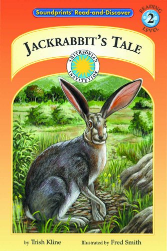 Imagen de archivo de Jackrabbit's Tale - a Prairie Adventures Smithsonian Early Reader (Soundprints Read-And-Discover) a la venta por Your Online Bookstore