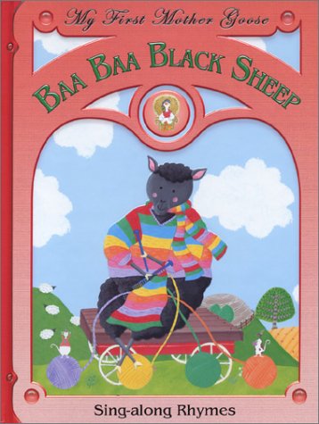 Stock image for Baa Baa Black Sheep: Sing Along Rhymes (My First Mother Goose) for sale by Wonder Book