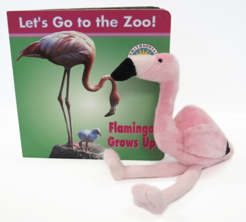 Flamingo Grows Up - a Smithsonian Let's Go to the Zoo book (with stuffed animal toy) (9781568999753) by Laura Gates Galvin