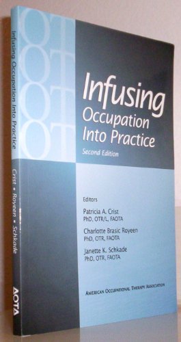 Stock image for Infusing Occupation into Practice for sale by Better World Books